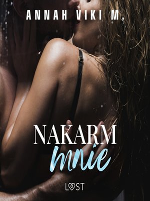 cover image of Nakarm mnie – opowiadanie erotyczne